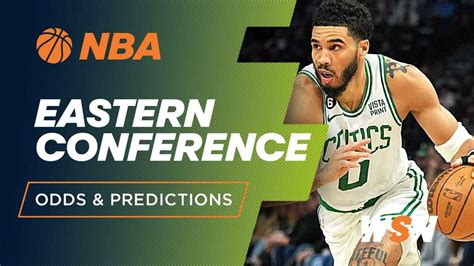 NBA Eastern Conference Winner Predictions, Odds & Best Bets .